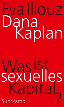 Abbildung von Kaplan / Illouz | Was ist sexuelles Kapital? | 1. Auflage | 2021 | beck-shop.de