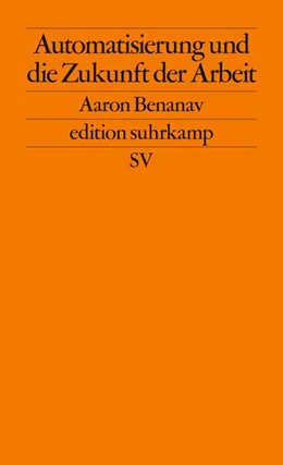 Abbildung von Benanav | Automatisierung und die Zukunft der Arbeit | 1. Auflage | 2021 | beck-shop.de