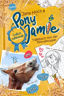 Abbildung von Hoch / Jamie | Pony Jamie - Einfach heldenhaft! (1). Tagebuch von der Pferdekoppel | 1. Auflage | 2021 | beck-shop.de