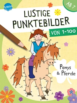Abbildung von Lustige Punktebilder von 1 bis 100. Ponys und Pferde | 1. Auflage | 2021 | beck-shop.de