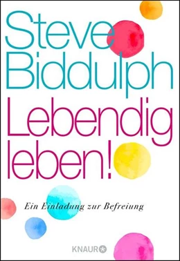 Abbildung von Biddulph | Lebendig leben! | 1. Auflage | 2021 | beck-shop.de