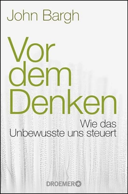 Abbildung von Bargh | Vor dem Denken | 1. Auflage | 2022 | beck-shop.de