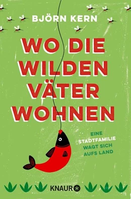 Abbildung von Kern | Wo die wilden Väter wohnen | 1. Auflage | 2021 | beck-shop.de