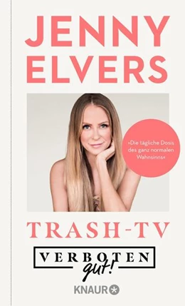 Abbildung von Elvers | Verboten gut! Trash-TV | 1. Auflage | 2021 | beck-shop.de