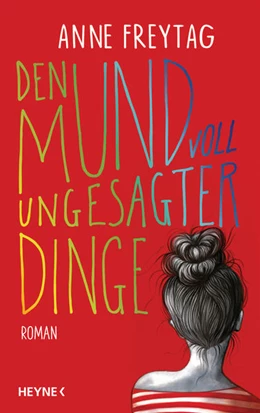 Abbildung von Freytag | Den Mund voll ungesagter Dinge | 1. Auflage | 2021 | beck-shop.de