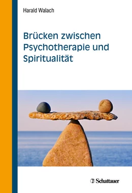 Abbildung von Walach | Brücken zwischen Psychotherapie und Spiritualität | 1. Auflage | 2021 | beck-shop.de
