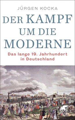 Abbildung von Kocka | Kampf um die Moderne | 1. Auflage | 2021 | beck-shop.de