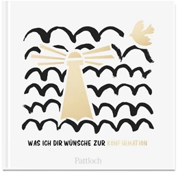 Abbildung von Pattloch Verlag | Was ich dir wünsche zur Konfirmation | 1. Auflage | 2022 | beck-shop.de