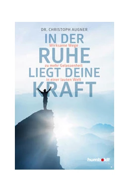 Abbildung von Augner | In der Ruhe liegt deine Kraft | 1. Auflage | 2021 | beck-shop.de