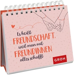 Abbildung von Groh Verlag | Es heißt Freundschaft, weil man mit Freundinnen alles schafft | 1. Auflage | 2022 | beck-shop.de