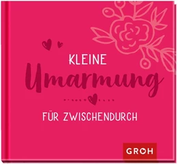 Abbildung von Groh Verlag | Kleine Umarmung für zwischendurch | 1. Auflage | 2022 | beck-shop.de