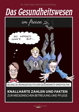 Abbildung von Shazi-König | Das Gesundheitswesen im freien Fall | 1. Auflage | 2021 | beck-shop.de
