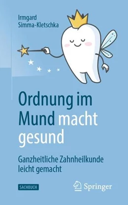 Abbildung von Simma-Kletschka | Ordnung im Mund macht gesund | 1. Auflage | 2021 | beck-shop.de
