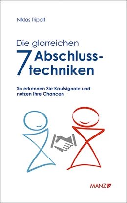 Abbildung von Tripolt | Die glorreichen 7 Abschlusstechniken | 1. Auflage | 2021 | beck-shop.de