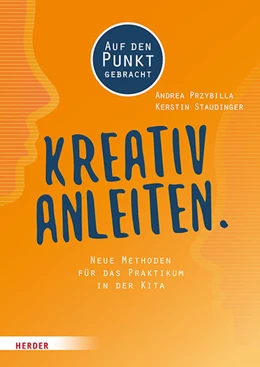 Abbildung von Przybilla / Staudinger | Kreativ anleiten. | 1. Auflage | 2021 | beck-shop.de