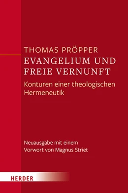 Abbildung von Pröpper | Evangelium und freie Vernunft | 1. Auflage | 2023 | beck-shop.de