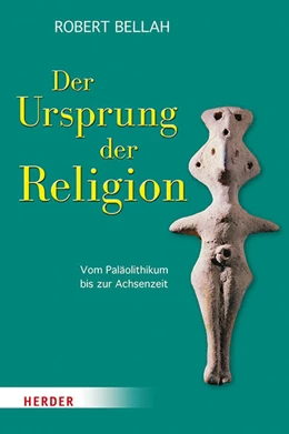 Abbildung von Bellah / Joas | Der Ursprung der Religion | 1. Auflage | 2021 | beck-shop.de