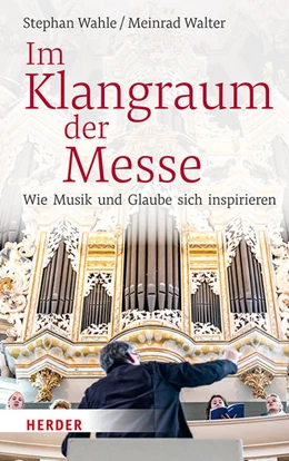 Abbildung von Wahle / Walter | Im Klangraum der Messe | 1. Auflage | 2021 | beck-shop.de
