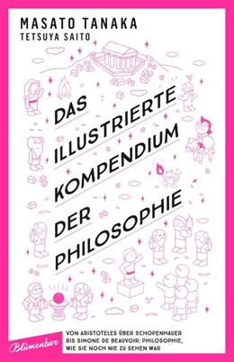 Abbildung von Tanaka / Saito | Das illustrierte Kompendium der Philosophie | 1. Auflage | 2021 | beck-shop.de