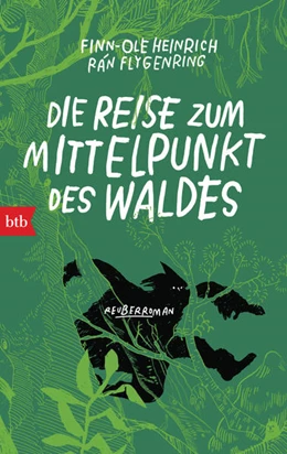 Abbildung von Heinrich | Die Reise zum Mittelpunkt des Waldes | 1. Auflage | 2022 | beck-shop.de