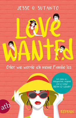 Abbildung von Sutanto | Love wanted - Oder wie werde ich meine Familie los | 1. Auflage | 2021 | beck-shop.de