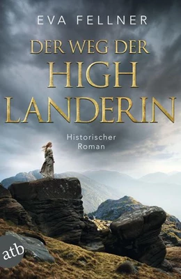 Abbildung von Fellner | Der Weg der Highlanderin | 1. Auflage | 2021 | beck-shop.de