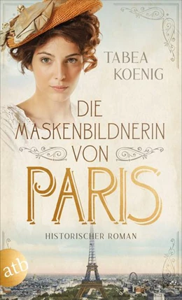 Abbildung von Koenig | Die Maskenbildnerin von Paris | 1. Auflage | 2021 | beck-shop.de
