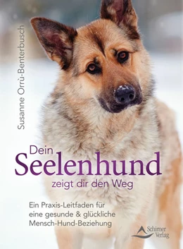 Abbildung von Orrù-Benterbusch | Dein Seelenhund zeigt dir den Weg | 1. Auflage | 2021 | beck-shop.de