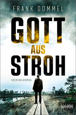 Abbildung von Dommel | Gott aus Stroh | 1. Auflage | 2021 | beck-shop.de