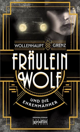 Abbildung von Wollenhaupt / Grenz | Fräulein Wolf und die Ehrenmänner | 1. Auflage | 2021 | beck-shop.de