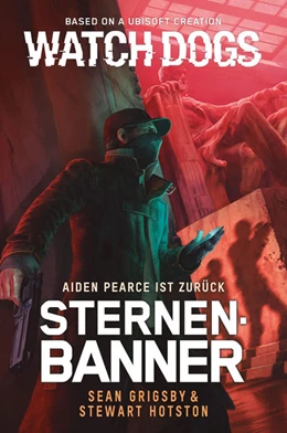Abbildung von Grigsby / Hotston | Watch Dogs: Aiden Pearce - Sternenbanner | 1. Auflage | 2022 | beck-shop.de