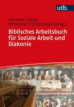 Abbildung von Lanckau / Popp | Biblisches Arbeitsbuch für Soziale Arbeit und Diakonie | 1. Auflage | 2021 | beck-shop.de