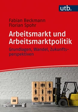 Abbildung von Beckmann / Spohr | Arbeitsmarkt und Arbeitsmarktpolitik | 1. Auflage | 2022 | beck-shop.de