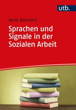 Abbildung von Börrnert | Sprachen und Signale in der Sozialen Arbeit | 1. Auflage | 2022 | beck-shop.de