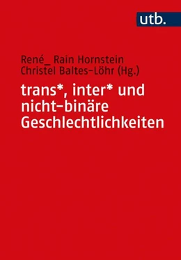 Abbildung von Baltes-Löhr / Hornstein | trans*, inter* und nicht-binäre Geschlechtlichkeiten | 1. Auflage | 2026 | beck-shop.de