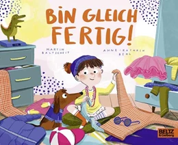 Abbildung von Baltscheit / Behl | Bin gleich fertig! | 1. Auflage | 2021 | beck-shop.de