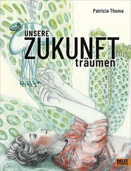 Abbildung von Thoma | Unsere Zukunft träumen | 1. Auflage | 2021 | beck-shop.de