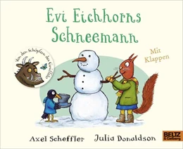 Abbildung von Scheffler / Donaldson | Evi Eichhorns Schneemann | 1. Auflage | 2021 | beck-shop.de