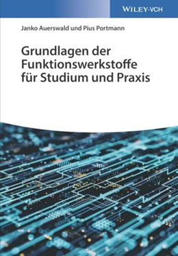 Abbildung von Auerswald / Portmann | Grundlagen der Funktionswerkstoffe für Studium und Praxis | 1. Auflage | 2021 | beck-shop.de