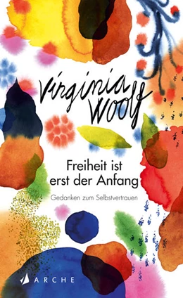 Abbildung von Woolf | Freiheit ist erst der Anfang | 1. Auflage | 2021 | beck-shop.de