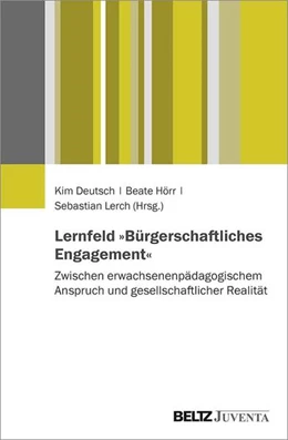 Abbildung von Deutsch / Hörr | Lernfeld »Bürgerschaftliches Engagement« | 1. Auflage | 2021 | beck-shop.de