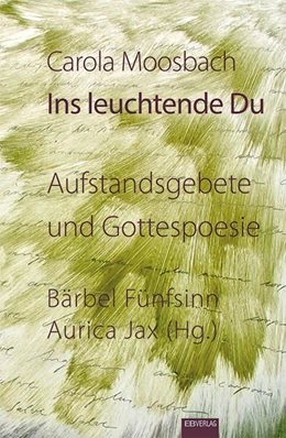 Abbildung von Moosbach / Fünfsinn | Ins leuchtende Du | 1. Auflage | 2021 | beck-shop.de