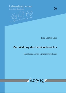 Abbildung von Goik | Zur Wirkung des Lateinunterrichts | 1. Auflage | 2021 | 20 | beck-shop.de