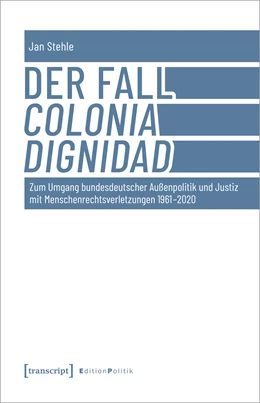 Abbildung von Stehle | Der Fall Colonia Dignidad | 1. Auflage | 2021 | 125 | beck-shop.de