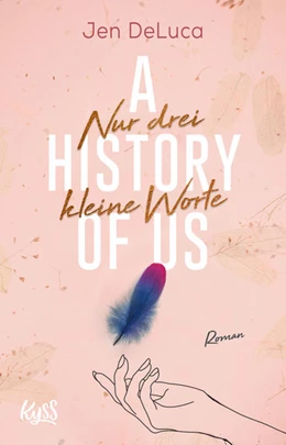 Abbildung von Deluca | A History of Us - Nur drei kleine Worte | 1. Auflage | 2022 | beck-shop.de