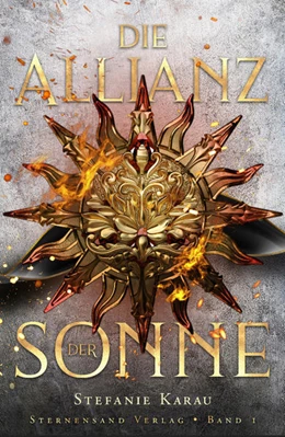 Abbildung von Karau | Die Allianz der Sonne (Band 1) | 1. Auflage | 2021 | beck-shop.de