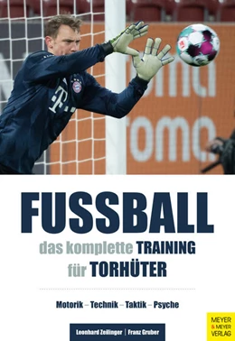Abbildung von Zeilinger / Gruber | Fußball: Das komplette Training für Torhüter | 1. Auflage | 2021 | beck-shop.de