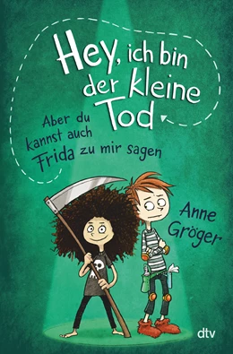Abbildung von Gröger | Hey, ich bin der kleine Tod ... aber du kannst auch Frida zu mir sagen | 1. Auflage | 2021 | beck-shop.de