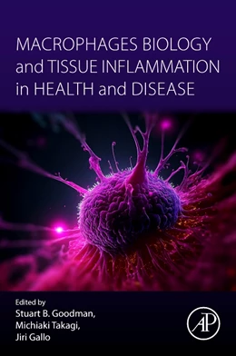 Abbildung von Goodman / Takagi | Macrophages Biology and Tissue Inflammation in Health and Disease | 1. Auflage | 2024 | beck-shop.de