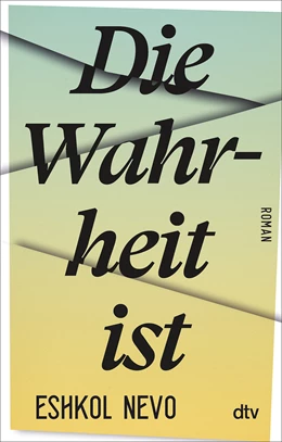 Abbildung von Nevo | Die Wahrheit ist | 1. Auflage | 2021 | beck-shop.de